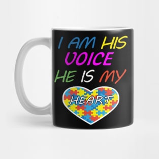 I AM HIS VOICE HE IS MY HEART SHIRT Mug